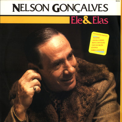 Discoteca: Nelson Gonçalves, ‘Ele & Elas’ (RCA, 1984)