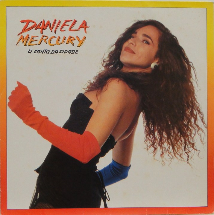 Discoteca: Daniela Mercury, ‘O Canto da Cidade’ (Sony Music, 1992)